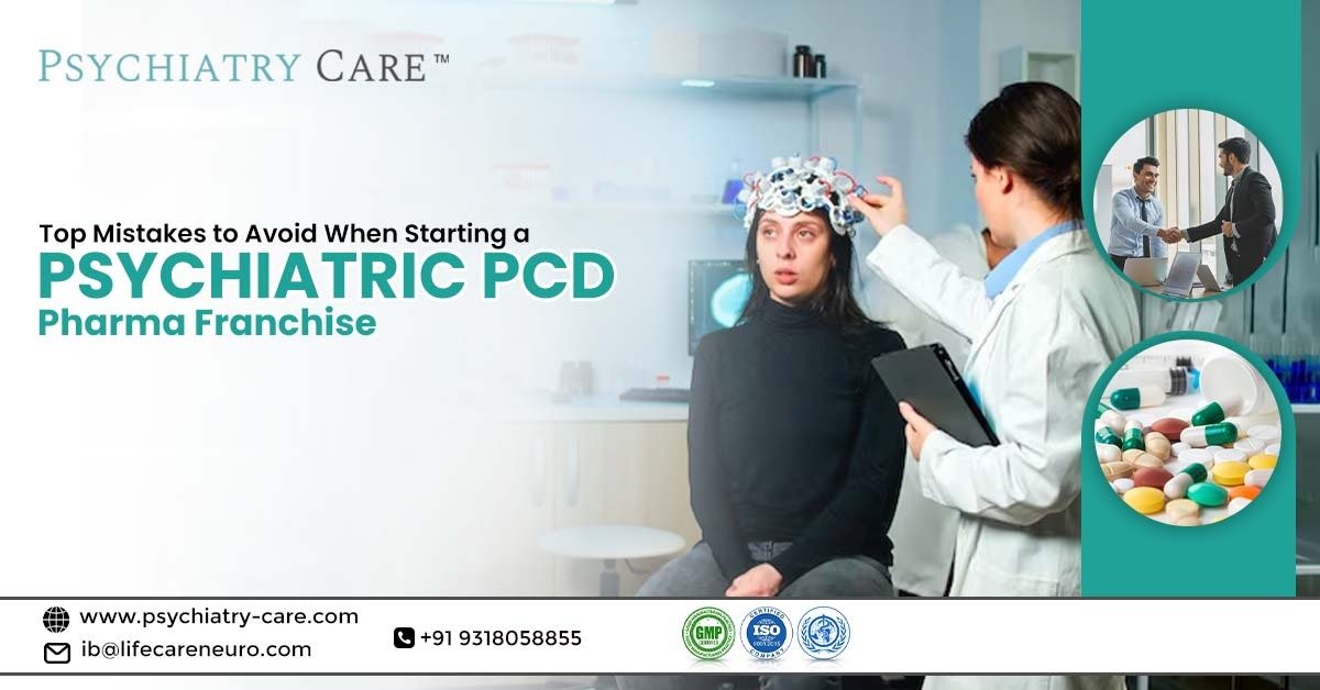 Top Mistakes to Avoid When Starting a Psychiatric PCD Franchise